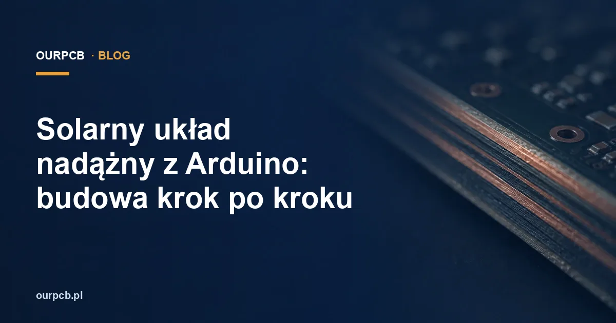 Solarny układ nadążny z Arduino: budowa krok po kroku