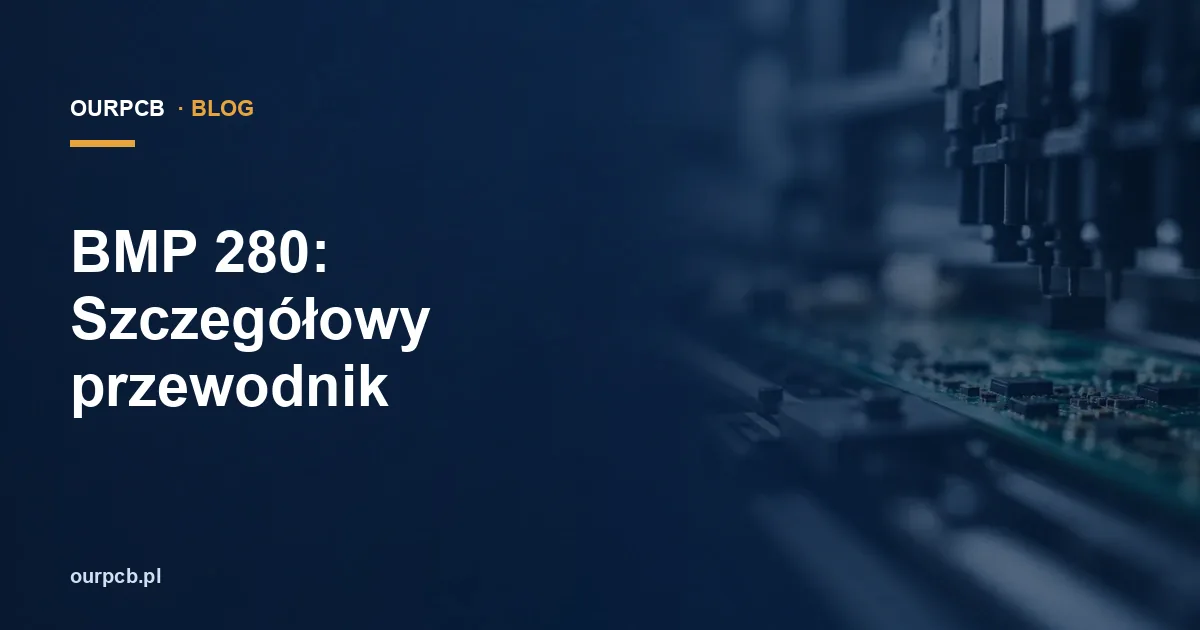 BMP 280: Szczegółowy przewodnik