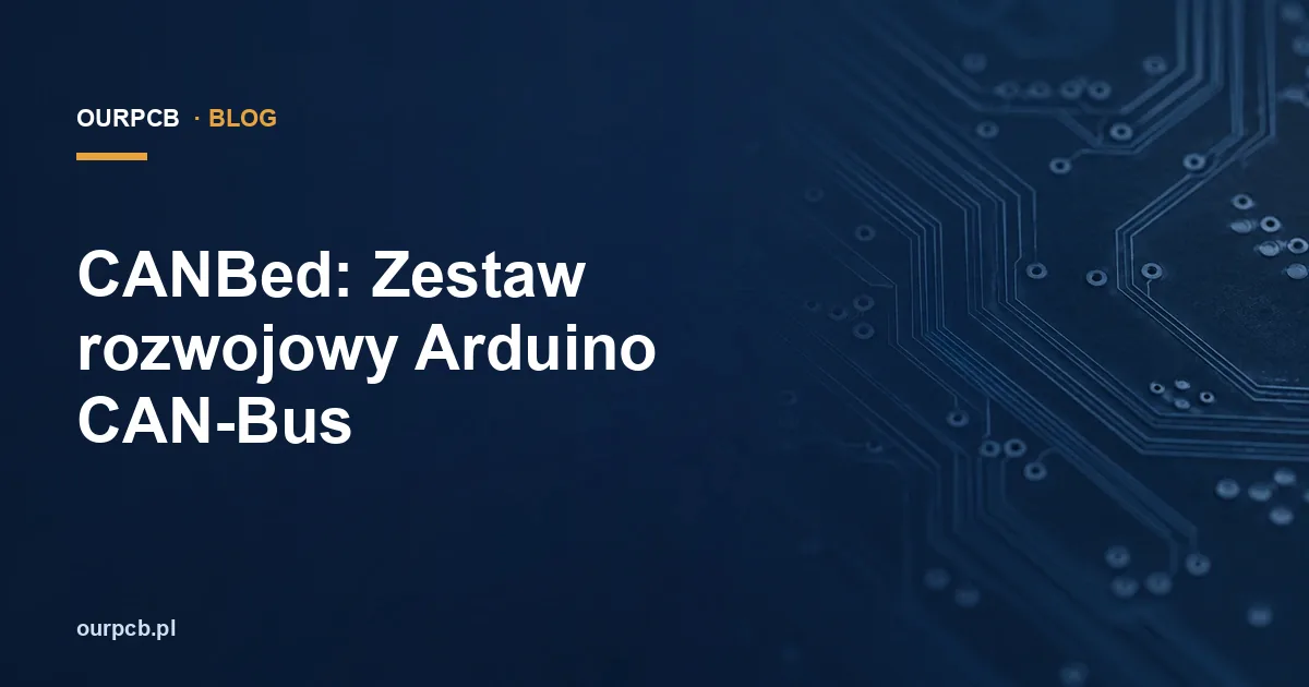 CANBed: Zestaw rozwojowy Arduino CAN-Bus