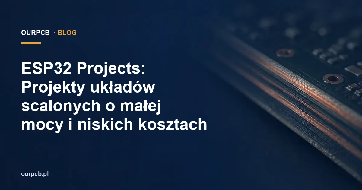 ESP32 Projects: Projekty układów scalonych o małej mocy i niskich kosztach