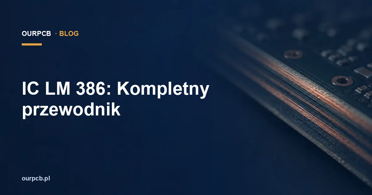 IC LM 386: Kompletny przewodnik