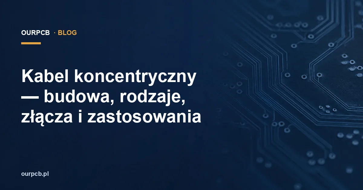 Kabel koncentryczny — budowa, rodzaje, złącza i zastosowania