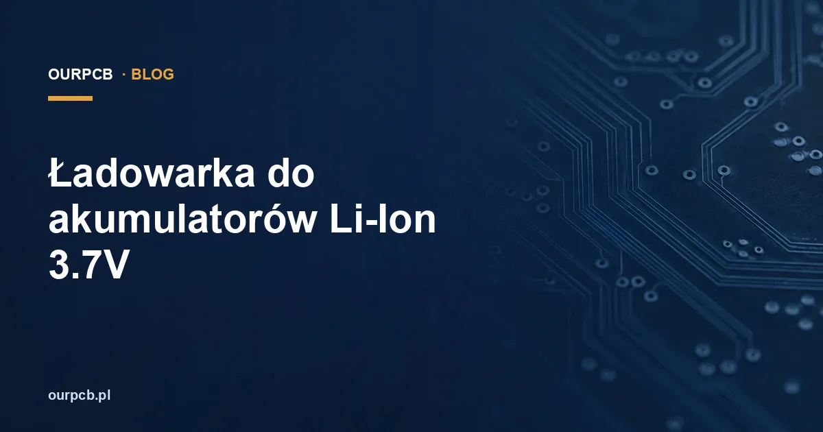 Ładowarka do akumulatorów Li-Ion 3.7V