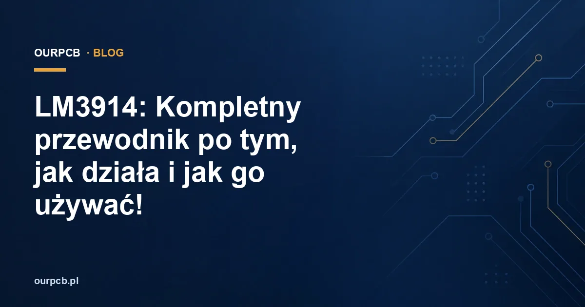 LM3914: Kompletny przewodnik po tym, jak działa i jak go używać!