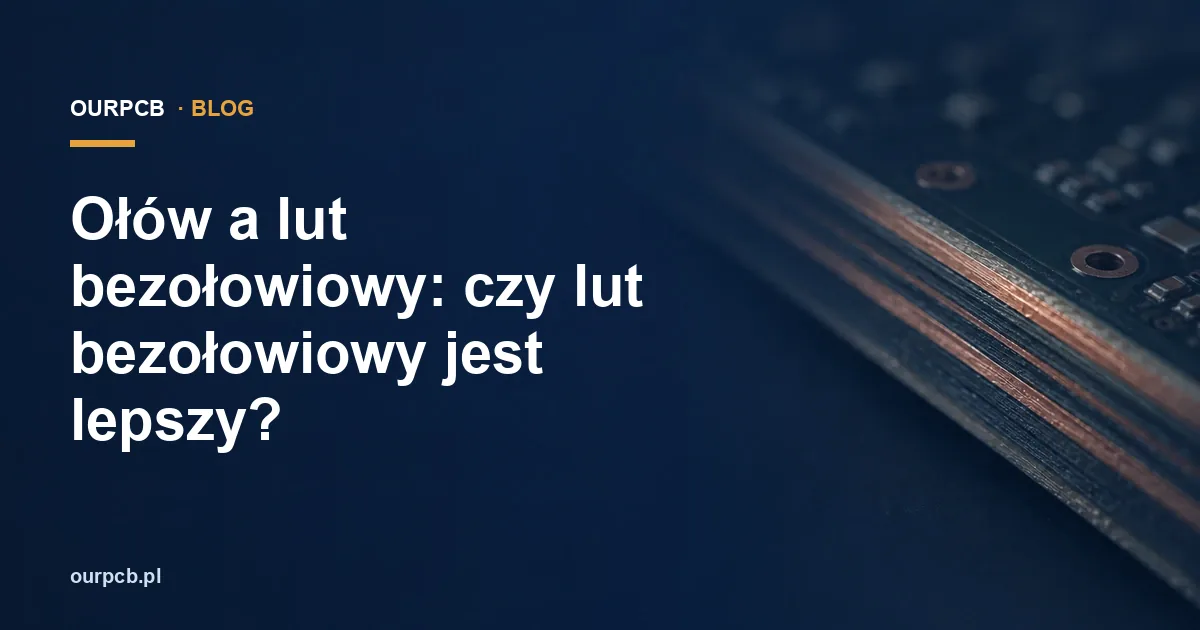 Ołów a lut bezołowiowy: czy lut bezołowiowy jest lepszy?
