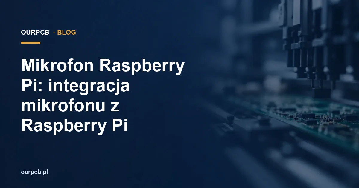 Mikrofon Raspberry Pi: integracja mikrofonu z Raspberry Pi