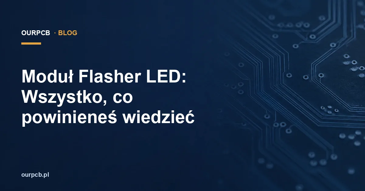 Moduł Flasher LED: Wszystko, co powinieneś wiedzieć