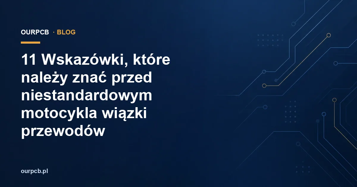 11 Wskazówki, które należy znać przed niestandardowym motocykla wiązki przewodów