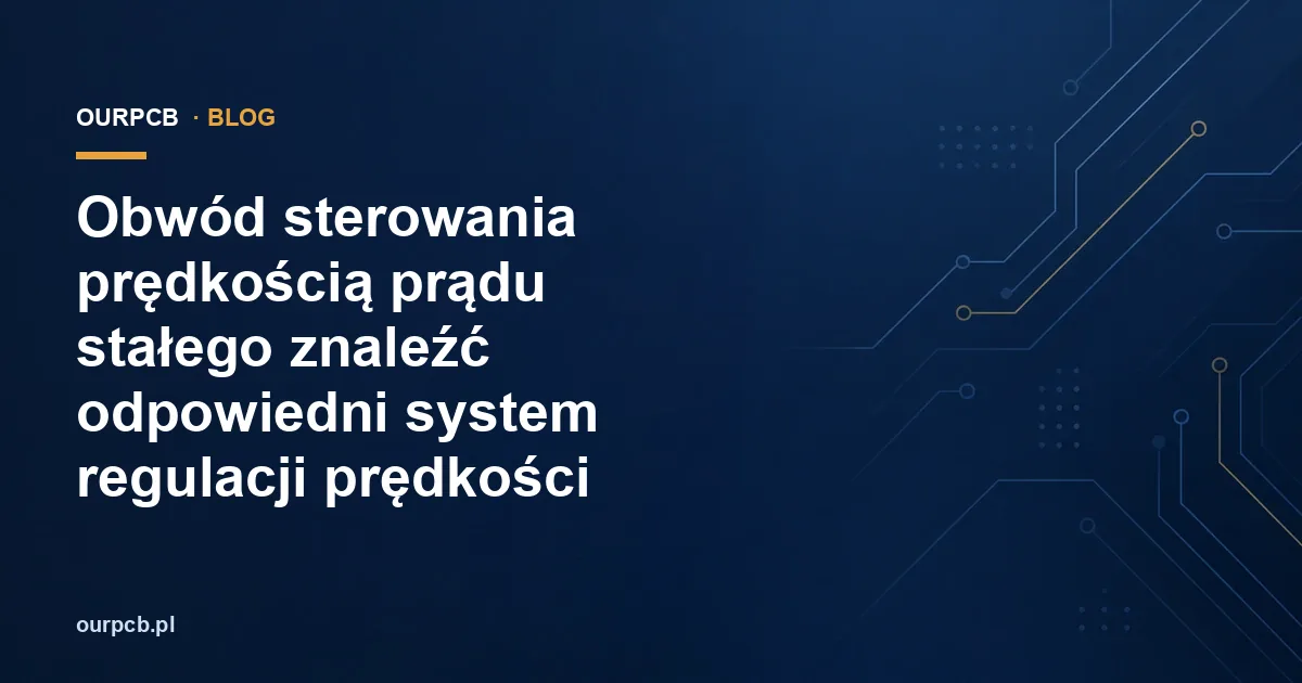 Obwód sterowania prędkością prądu stałego znaleźć odpowiedni system regulacji prędkości