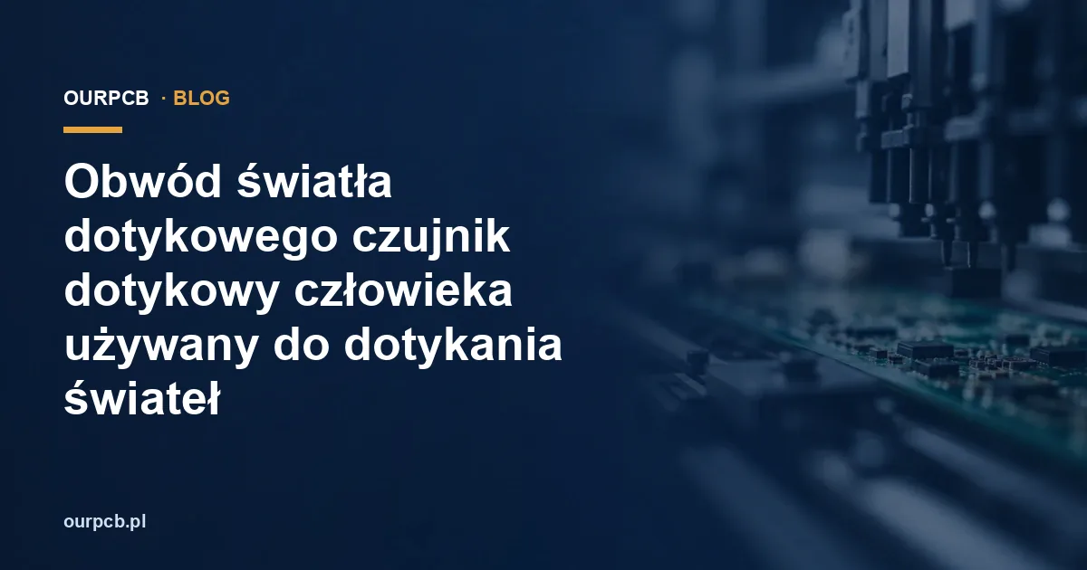 Obwód światła dotykowego czujnik dotykowy człowieka używany do dotykania świateł