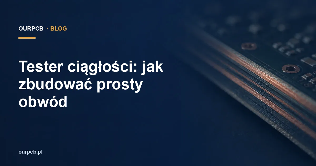Tester ciągłości: jak zbudować prosty obwód