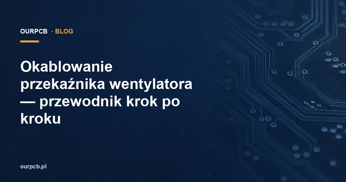 Okablowanie przekaźnika wentylatora — przewodnik krok po kroku
