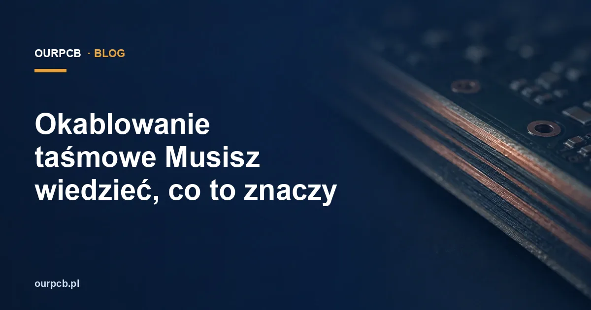 Okablowanie taśmowe Musisz wiedzieć, co to znaczy