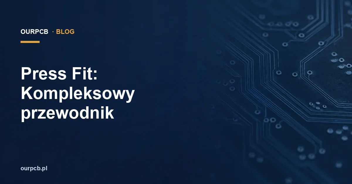 Press Fit: Kompleksowy przewodnik
