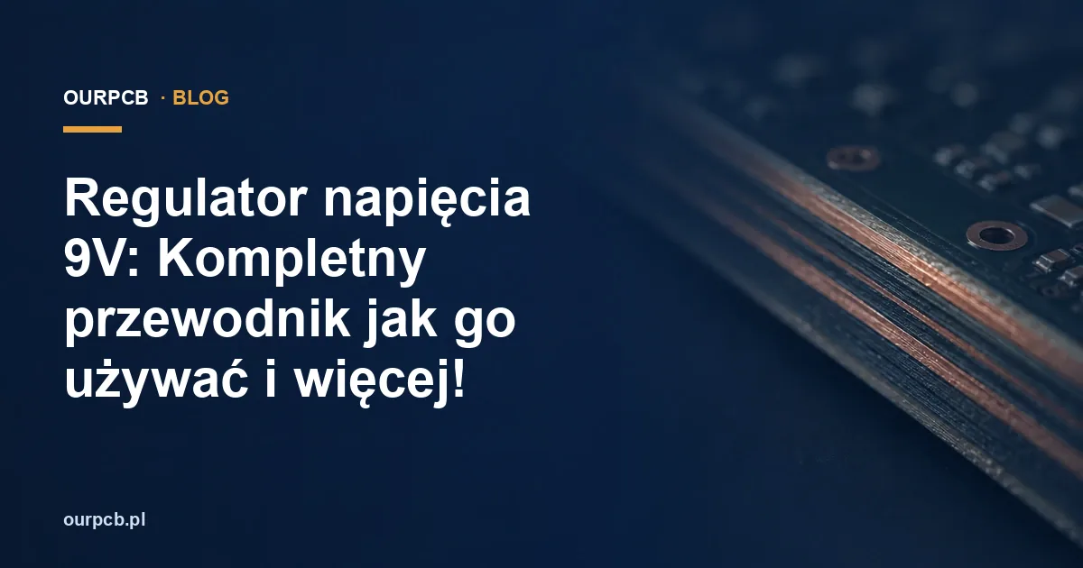 Regulator napięcia 9V: Kompletny przewodnik jak go używać i więcej!