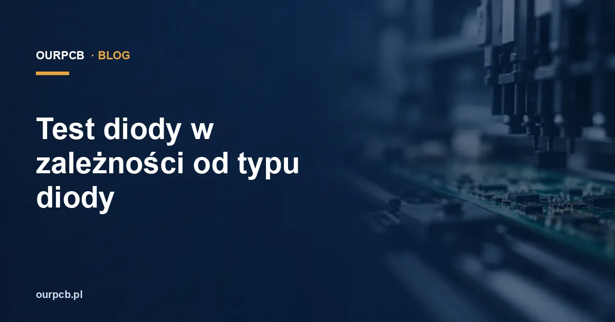 Test diody w zależności od typu diody
